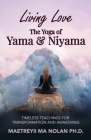 Living Love The Yoga of Yama & Niyama: Timeless The Yoga of Yama & Niyama Cover Image