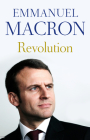 Revolution By Emmanuel Macron, Jonathan Goldberg (Translator), Juliette Scott (Translator) Cover Image