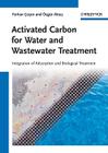 Activated Carbon for Water and Wastewater Treatment: Integration of Adsorption and Biological Treatment By Ferhan Cecen, Özgür Aktas Cover Image