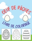 Oeuf de Pâques Livre de coloriage: pour les enfants de 1 à 4 ans Livre de coloriage de Pâques pour garçons et filles Cover Image