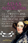 Ada's Algorithm: How Twenty-One-Year-Old ADA Lovelace Launched the Digital Age Through the Poetry of Numbers By James Essinger Cover Image