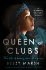 Queen of Clubs: A Novel (Queen of Thieves #2) By Beezy Marsh Cover Image