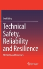 Technical Safety, Reliability and Resilience: Methods and Processes Cover Image