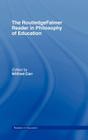 The RoutledgeFalmer Reader in the Philosophy of Education (Readers in Education) By Wilfred Carr (Editor) Cover Image