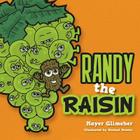 Randy the Raisin By Mayer Glimcher Cover Image
