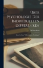 Über Psychologie Der Individuellen Differenzen: Ideen Zu Einer 