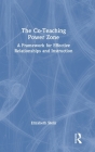 The Co-Teaching Power Zone: A Framework for Effective Relationships and Instruction Cover Image