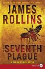 The Seventh Plague: A Sigma Force Novel (Sigma Force Novels #12) By James Rollins Cover Image