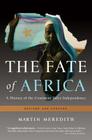 The Fate of Africa: A History of the Continent Since Independence By Martin Meredith Cover Image