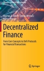 Decentralized Finance: From Core Concepts to Defi Protocols for Financial Transactions By Thomas K. Birrer, Dennis Amstutz, Patrick Wenger Cover Image
