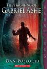 The Haunting of Gabriel Ashe By Dan Poblocki Cover Image