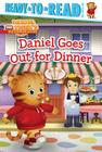 Daniel Goes Out for Dinner: Ready-to-Read Pre-Level 1 (Daniel Tiger's Neighborhood) Cover Image