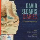 David Sedaris Diaries: A Visual Compendium By David Sedaris, Jeffrey Jenkins, David Sedaris (Foreword by), Jeffrey Jenkins (Editor) Cover Image