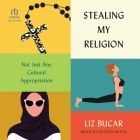Stealing My Religion: Not Just Any Cultural Appropriation Cover Image