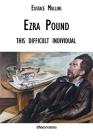 Ezra Pound: this difficult individual Cover Image