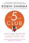 The 5AM Club: Own Your Morning. Elevate Your Life. Cover Image