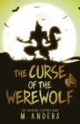 The Curse of the Werewolf By M. Anders Cover Image