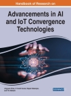 Handbook of Research on Advancements in AI and IoT Convergence Technologies Cover Image
