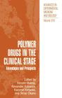 Polymer Drugs in the Clinical Stage: Advantages and Prospects (Advances in Experimental Medicine and Biology #519) By Hiroshi Maeda (Editor), Alexander Kabanov (Editor), Kazunori Kataoka (Editor) Cover Image