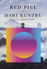 Red Pill: A novel By Hari Kunzru Cover Image