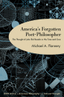 America's Forgotten Poet-Philosopher: The Thought of John Elof Boodin in His Time and Ours By Michael A. Flannery Cover Image