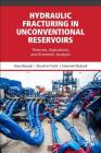 Hydraulic Fracturing in Unconventional Reservoirs: Theories, Operations, and Economic Analysis Cover Image
