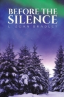 Before the Silence By L. Joan Bradley Cover Image