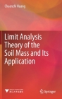 Limit Analysis Theory of the Soil Mass and Its Application By Chuanzhi Huang Cover Image
