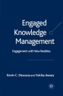 Engaged Knowledge Management: Engagement with New Realities By K. Desouza, Y. Awazu Cover Image