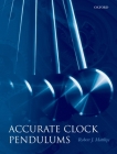 Accurate Clock Pendulums By Robert James Matthys Cover Image