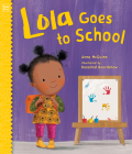 Lola Goes to School (Lola Reads #6) Cover Image