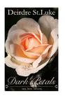 Dark Petals: Romantic Short Stories By Sarah Elizabeth, Deidre Stluke Cover Image