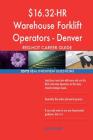 $16.32-HR Warehouse Forklift Operators - Denver RED-HOT Career; 2572 REAL Interv By Red-Hot Careers Cover Image