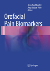 Orofacial Pain Biomarkers By Jean-Paul Goulet (Editor), Ana Miriam Velly (Editor) Cover Image