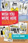 Wish You Were Here: An Essential Guide to Your Favorite Music Scenes—from Punk to Indie and Everything in Between Cover Image