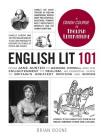 English Lit 101: From Jane Austen to George Orwell and the Enlightenment to Realism, an essential guide to Britain's greatest writers and works (Adams 101) Cover Image