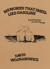 Memories That Smell Like Gasoline By David Wojnarowicz, Ocean Vuong (Foreword by) Cover Image
