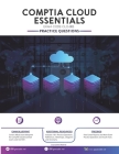 Comptia Cloud Essentials Exam Practice Questions: 100+ Questions Cover Image