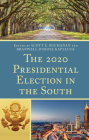 The 2020 Presidential Election in the South (Voting) By Scott E. Buchanan (Editor), Branwell Dubose Kapeluck (Editor), Jay Barth (Contribution by) Cover Image