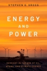 Energy and Power: Germany in the Age of Oil, Atoms, and Climate Change By Stephen G. Gross Cover Image