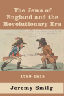 The Jews of England and The Revolutionary Era: 1789 – 1815 Cover Image