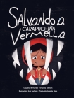 Salvando a Carapuchiña Vermella By Claudine Bernardes, Graziela Eskelsen, Ana Barbosa (Illustrator) Cover Image