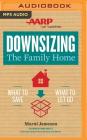 Downsizing the Family Home: What to Save, What to Let Go By Marni Jameson, Mark Brunetz (Foreword by), Joyce Bean (Read by) Cover Image