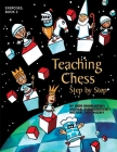 Teaching Chess, Step by Step: Exercises By Igor Khmelnitsky, Michael Khodarkovsky, Michael Zadorozny Cover Image