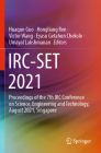 Irc-Set 2021: Proceedings of the 7th IRC Conference on Science, Engineering and Technology, August 2021, Singapore By Huaqun Guo (Editor), Hongliang Ren (Editor), Victor Wang (Editor) Cover Image