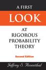A First Look at Rigorous Probability Theory: Second Edition By Jeffrey S. Rosenthal Cover Image