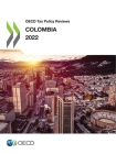 OECD Tax Policy Reviews: Colombia 2022 By Oecd Cover Image