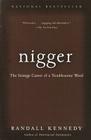 Nigger: The Strange Career of a Troublesome Word By Randall Kennedy Cover Image