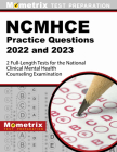 Ncmhce Practice Questions 2022 and 2023 - 2 Full-Length Tests for the National Clinical Mental Health Counseling Examination: [3rd Edition] By Matthew Bowling (Editor) Cover Image