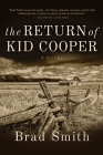 The Return of Kid Cooper: A Novel By Brad Smith Cover Image